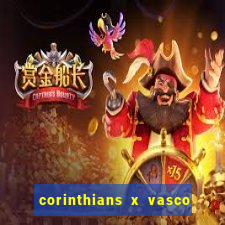 corinthians x vasco da gama ao vivo futemax